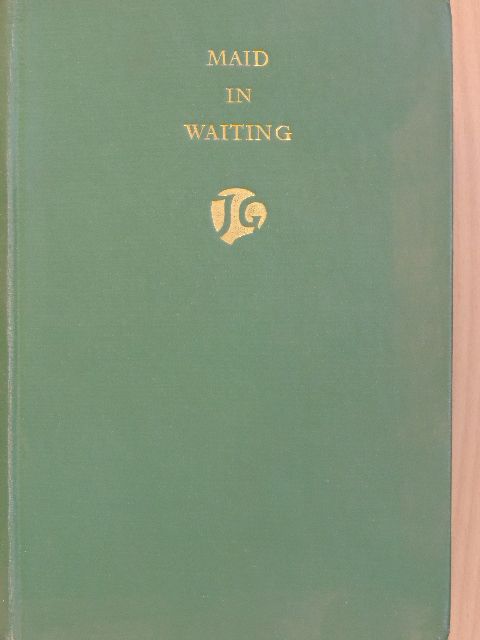 John Galsworthy - Maid in Waiting [antikvár]