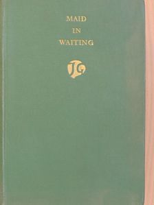 John Galsworthy - Maid in Waiting [antikvár]