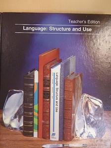 James R. Shay - Language: Structure and Use - Teacher's Edition [antikvár]