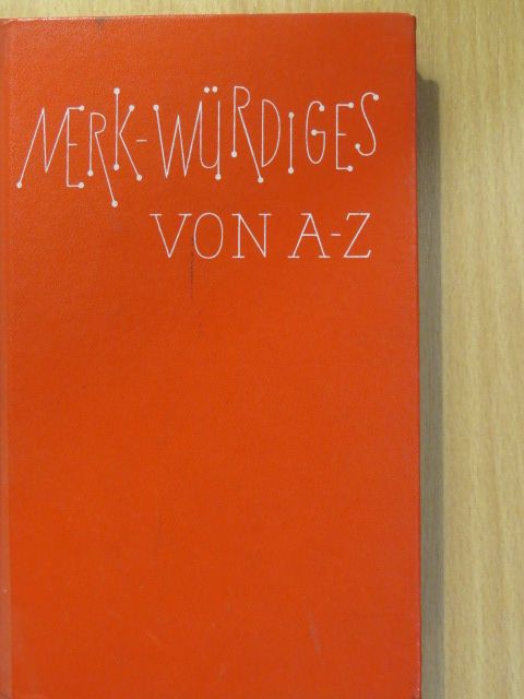Werner Lenz - Merk-Würdiges von A-Z [antikvár]