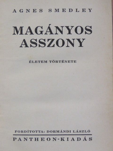 Agnes Smedley - Magányos asszony [antikvár]