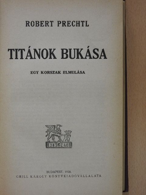 Robert Prechtl - Titánok bukása [antikvár]