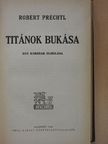 Robert Prechtl - Titánok bukása [antikvár]
