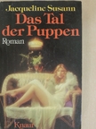 Jacqueline Susann - Das Tal der Puppen [antikvár]
