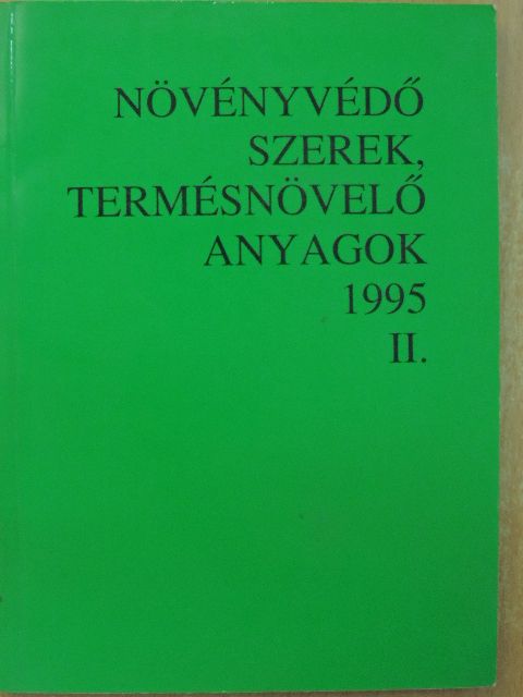 Olasz Zsuzsa - Növényvédő szerek, termésnövelő anyagok 1995. II. [antikvár]