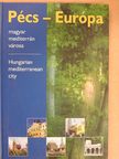 Artner Katalin - Pécs - Európa magyar mediterrán városa [antikvár]