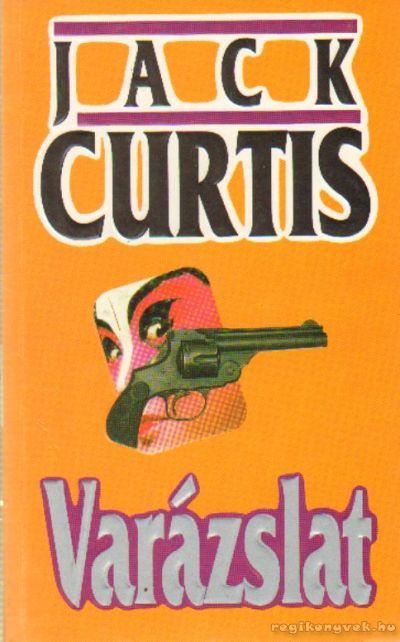 Curtis, Jack - Varázslat [antikvár]