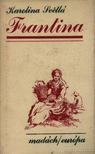 Svédlá, Karolina - Frantina [antikvár]