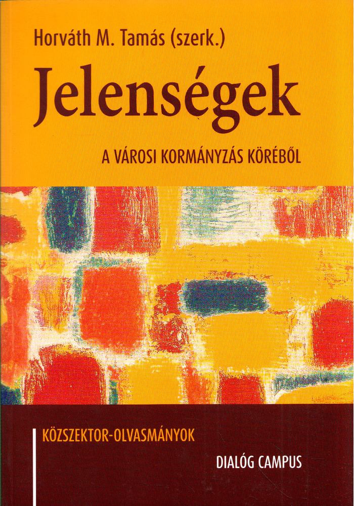 Horváth M. Tamás - Jelenségek a városi kormányzás köréből [antikvár]