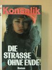 Heinz G. Konsalik - Die Strasse ohne Ende [antikvár]