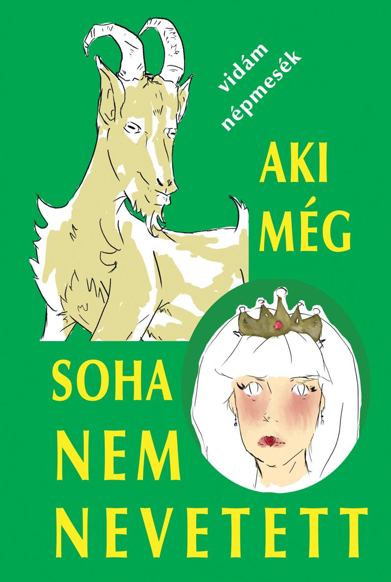 Szávai Géza - Aki még soha nem nevetett. Vidám népmesék