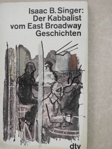 Isaac B. Singer - Der Kabbalist vom East Broadway [antikvár]