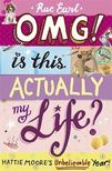 Rae Earl - OMG! Is This Actually My Life? [antikvár]