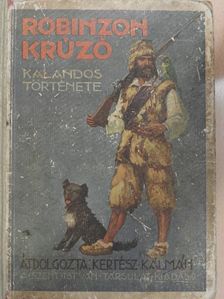 Kertész Kálmán - Robinzon Krúzó kalandos története [antikvár]