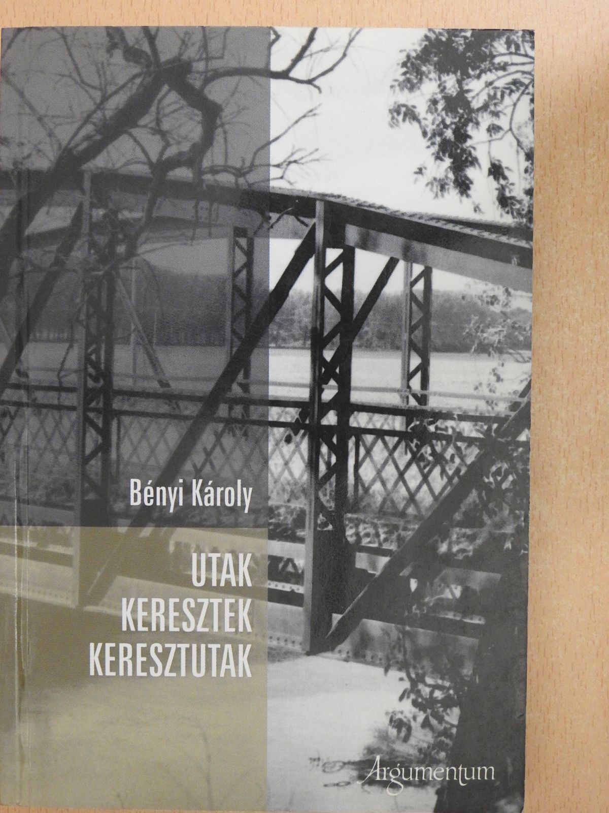 Bényi Károly - Utak-keresztek-keresztutak (dedikált példány) [antikvár]