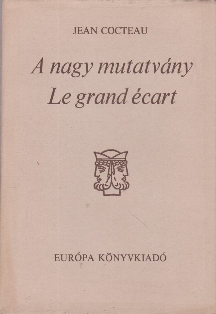 COCTEAU, JEAN - A nagy mutatvány - Le grand écart [antikvár]