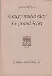 COCTEAU, JEAN - A nagy mutatvány - Le grand écart [antikvár]