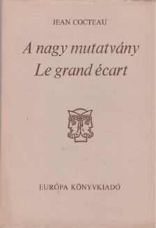 COCTEAU, JEAN - A nagy mutatvány - Le grand écart [antikvár]