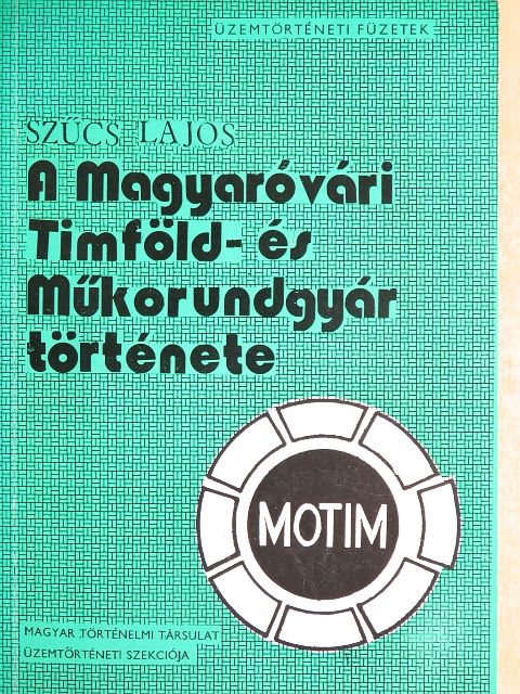 Szűcs Lajos - A Magyaróvári Timföld- és Műkorundgyár története [antikvár]
