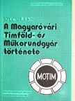 Szűcs Lajos - A Magyaróvári Timföld- és Műkorundgyár története [antikvár]