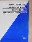Iskolarendszeren kívüli felsőoktatás, érettségi utáni szakképzési lehetőségek 2000 [antikvár]