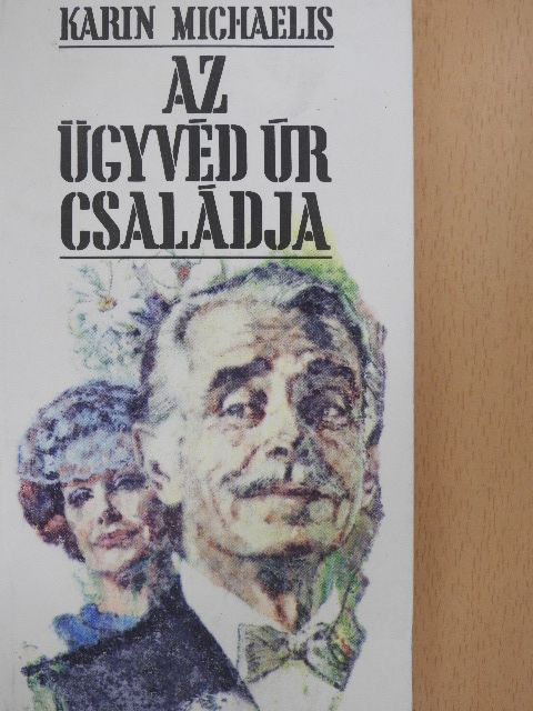 Karin Michaelis - Az ügyvéd úr családja [antikvár]