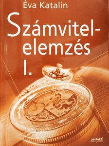 Éva Katalin - Számvitelelemzés I. [antikvár]