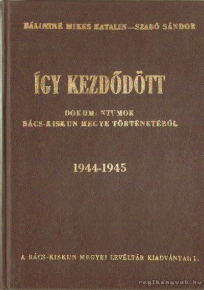 Szabó Sándor, Bálintné Mikes Katalin - Így kezdődött [antikvár]
