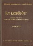 Szabó Sándor, Bálintné Mikes Katalin - Így kezdődött [antikvár]