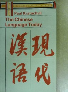Paul Kratochvíl - The Chinese Language Today  [antikvár]