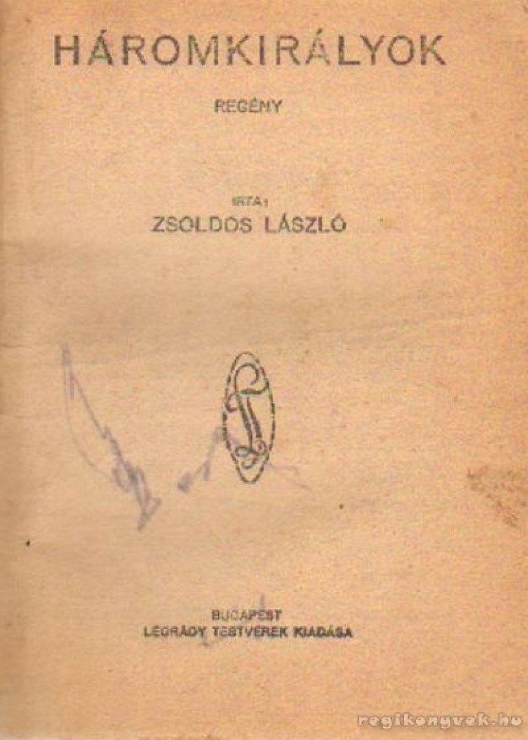 Zsoldos László - Három királyok [antikvár]