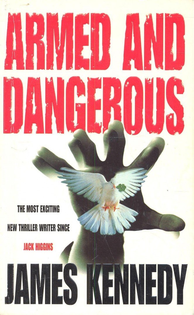 KENNEDY, JAMES - Armed and Dangerous [antikvár]