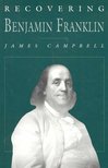 CAMPBELL, JAMES - Recovering Benjamin Franklin [antikvár]