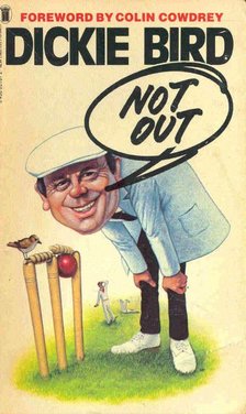 BIRD, DICKIE - Not Out [antikvár]