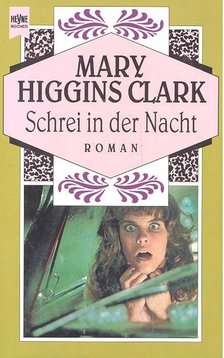 CLARK, CAROL HIGGINS - Schrei in der Nacht [antikvár]