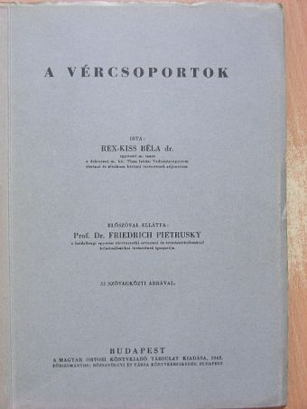 Dr. Rex-Kiss Béla - A vércsoportok [antikvár]