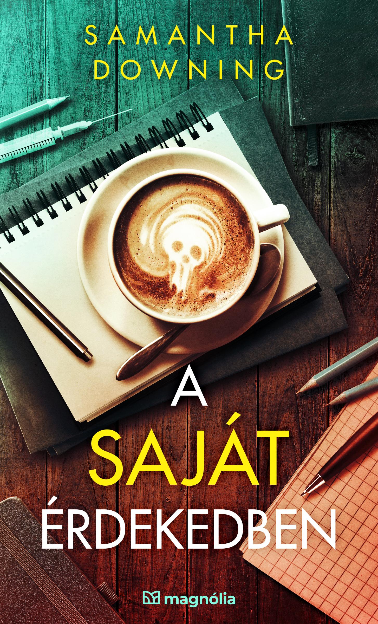 Samantha Downing - A saját érdekedben [eKönyv: epub, mobi]