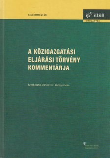 DR. KILÉNYI GÉZA - A közigazgatási eljárási törvény kommentárja [antikvár]