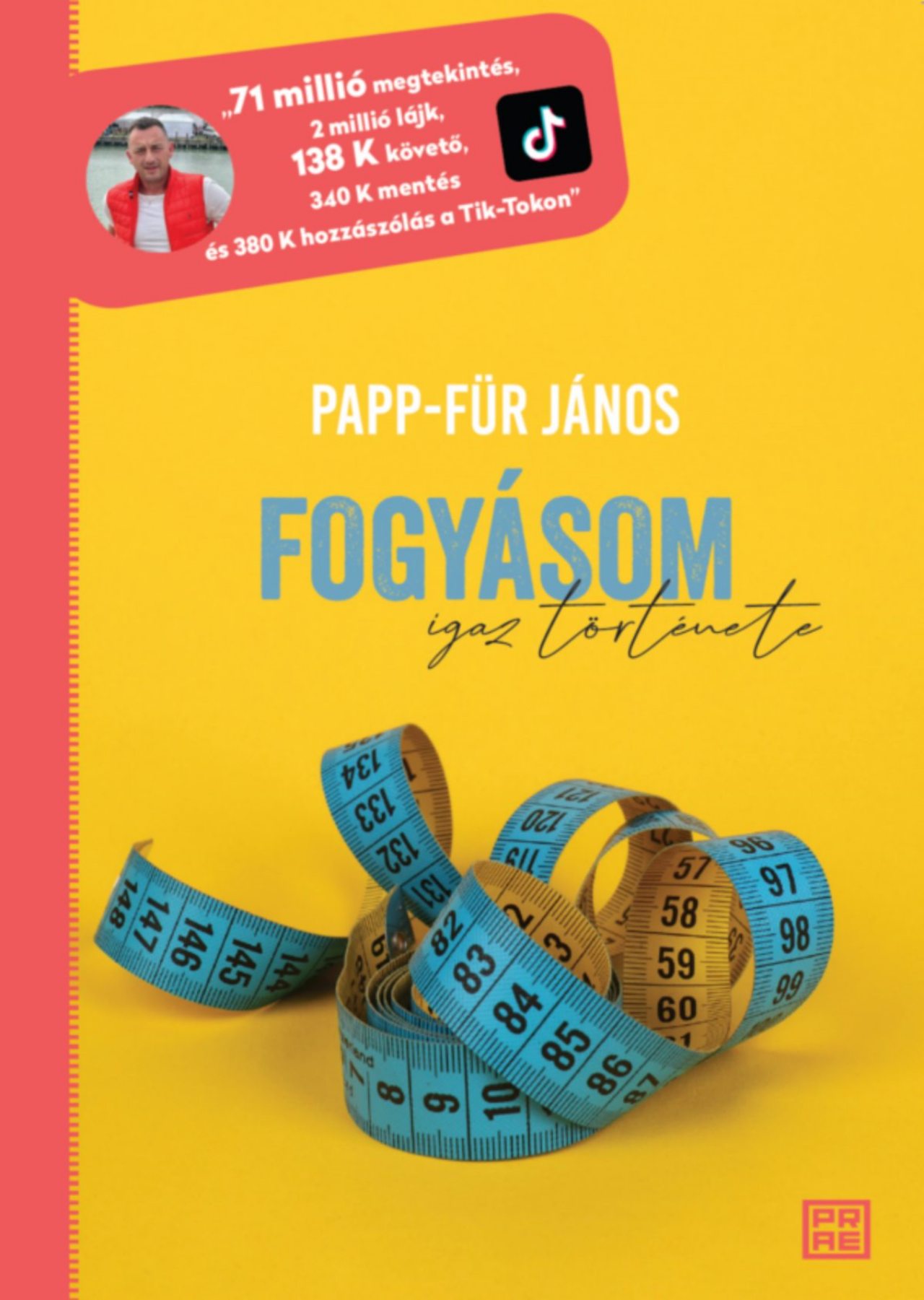 Papp Für János - Fogyásom igaz története