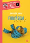 Papp Für János - Fogyásom igaz története