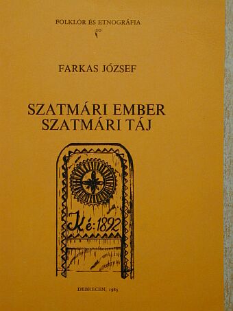 Farkas József - Szatmári ember szatmári táj [antikvár]