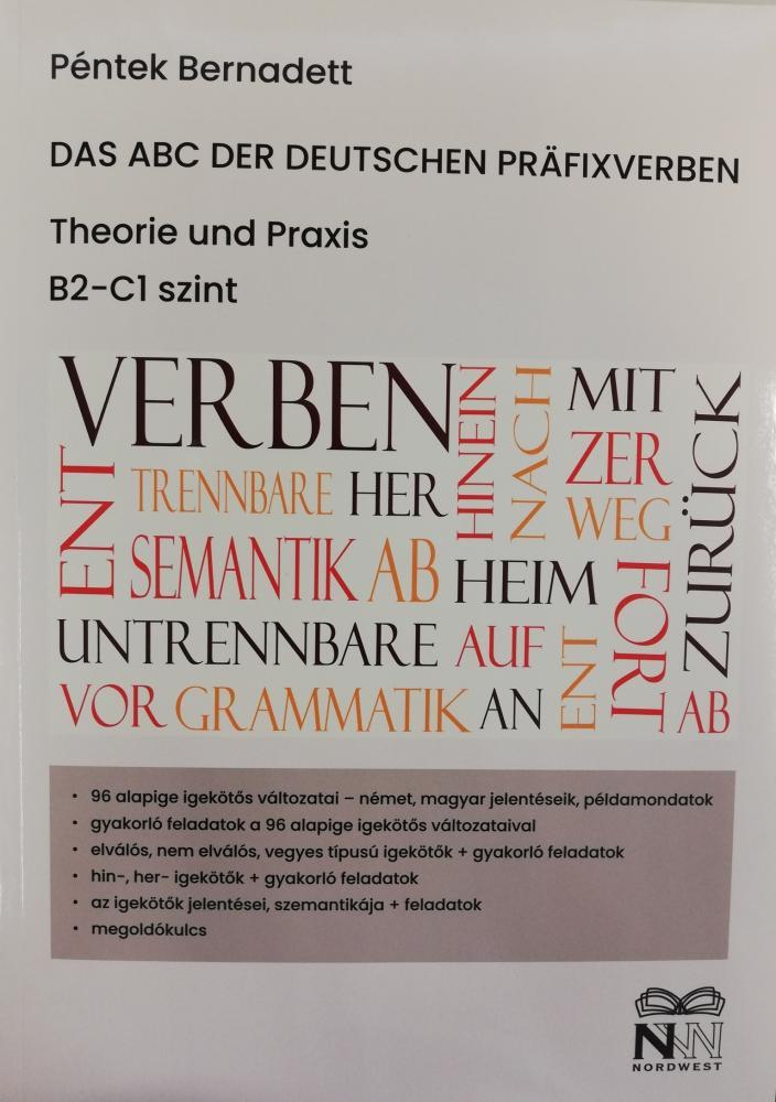 PÉNTEK BERNADETT - Das ABC der deutschen Präfixverben