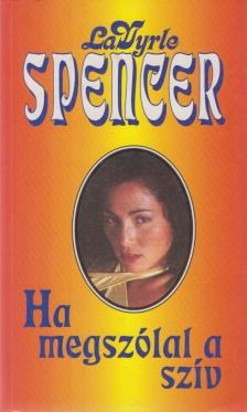 Spencer, LaVyrle - Ha megszólal a szív [antikvár]