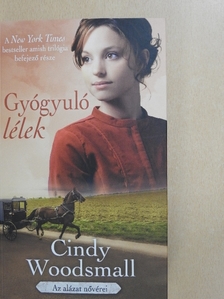 Cindy Woodsmall - Gyógyuló lélek [antikvár]