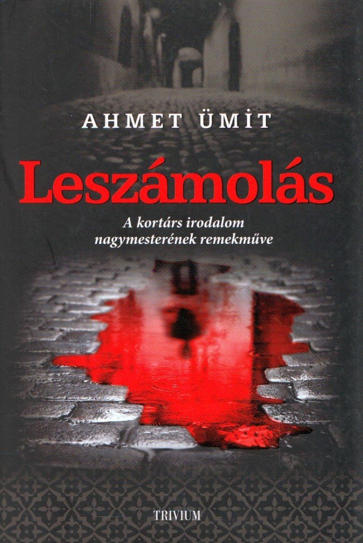 Ahmet Ümit - Leszámolás - Beyoglu őrangyala [antikvár]