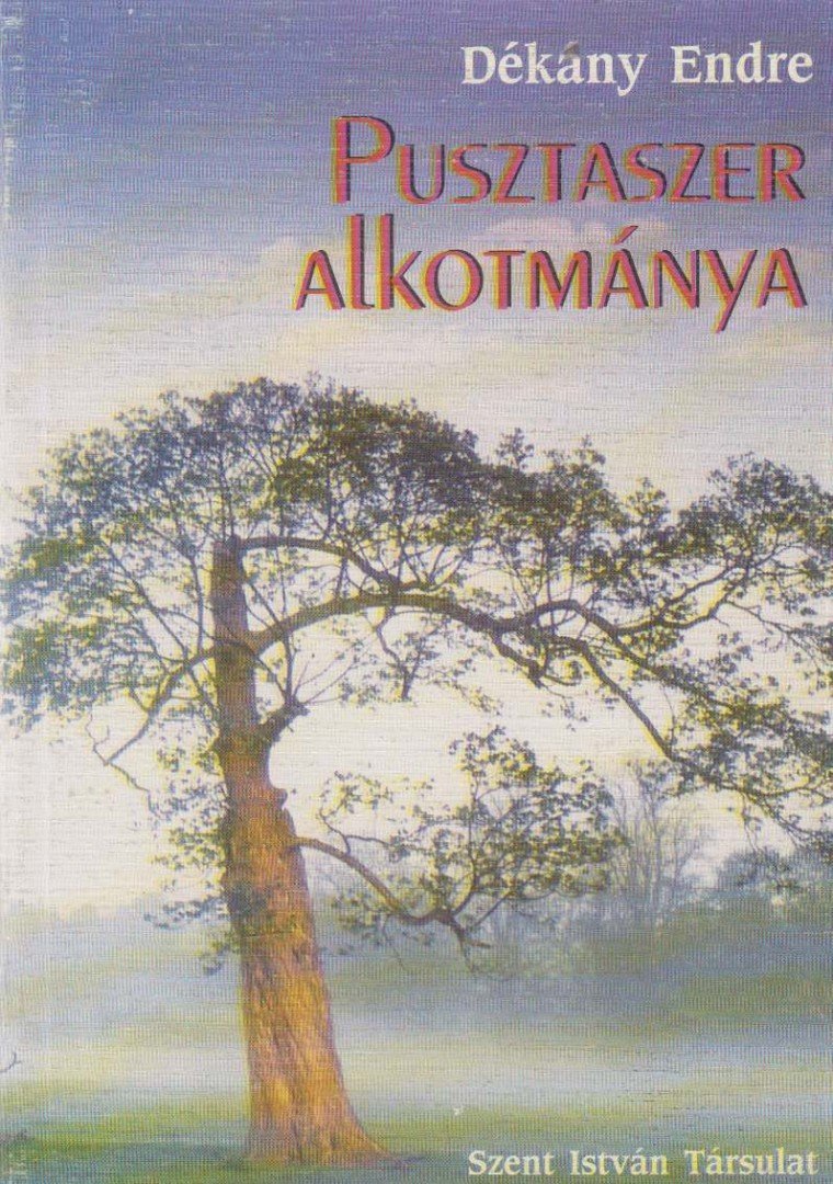 Dékány Endre - Pusztaszer alkotmánya [antikvár]