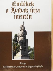 Emlékek a Hadak útja mentén [antikvár]