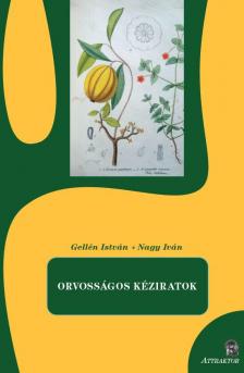 Gellén István-Nagy Iván - ORVOSSÁGOS KÉZIRATOK