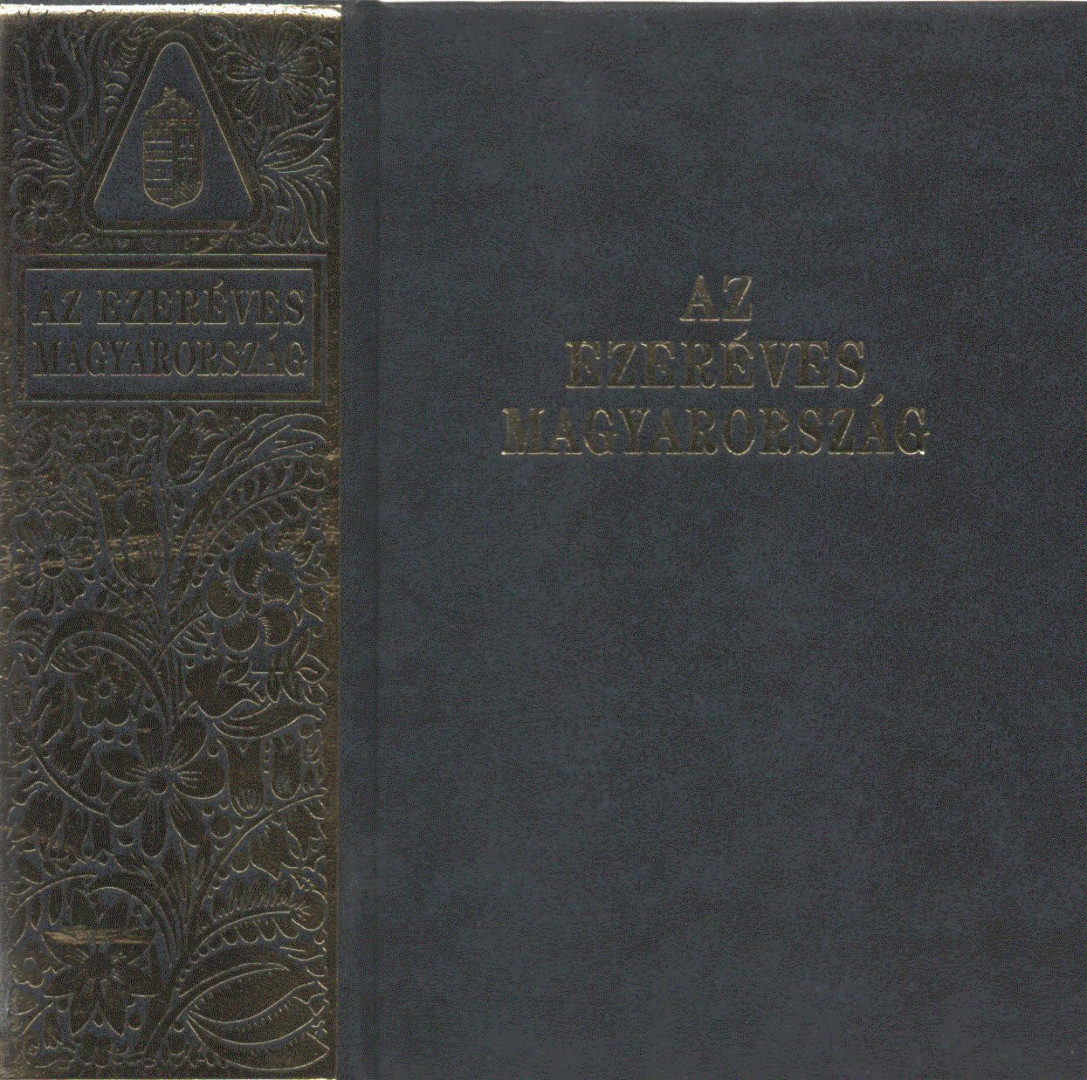 Lányi Viktor, Balla Antal, Gonda Béla - Az ezeréves Magyarország (reprint) [antikvár]
