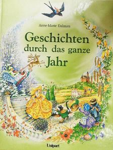 Anne-Marie Dalmais - Geschichten durch das ganze Jahr [antikvár]
